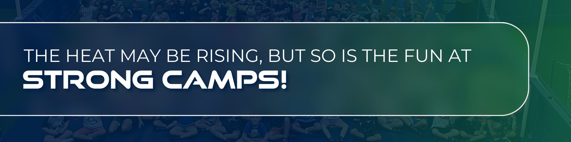 Strong Fitness July Camp Registration Bannner